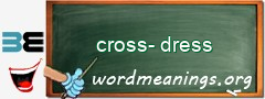 WordMeaning blackboard for cross-dress